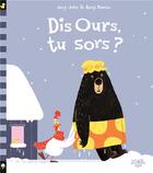 Couverture du livre « Dis ours, tu sors ? » de Benji Davies et Jory John aux éditions Little Urban