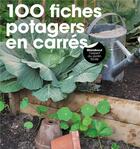 Couverture du livre « 100 fiches potagers en carré » de Pierre-Yves Nedelec aux éditions Marabout