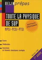 Couverture du livre « Toute la physique de sup (2e édition) » de Olivier Fiat aux éditions Belin Education