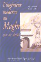Couverture du livre « L Ingenieur Moderne Au Maghreb » de Gobe E aux éditions Maisonneuve Larose