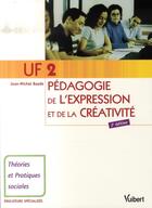 Couverture du livre « Uf2 ; pédagogie de l'expression et de la créativité (2e édition) » de Jean-Michel Baude aux éditions Vuibert