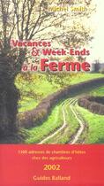 Couverture du livre « Vacances Et Week-Ends A La Ferme ; Edition 2002 » de Michel Smith aux éditions Balland