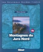 Couverture du livre « Montagnes du Jura nord » de Pierre Dornier aux éditions Glenat
