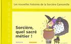 Couverture du livre « Sorciere: Quel Sacre Metier ! » de Capdevila/Larreula aux éditions Le Sorbier