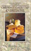 Couverture du livre « Crepes et galettes en bretagne » de Charlon R-Renouard M aux éditions Ouest France