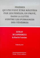 Couverture du livre « Extrait de l'appendice II du Rituel de l'exorcisme ; prières qui peuvent être récitées par les didèles, en privé, dans la lutte contre les puissances des ténèbres » de  aux éditions Tequi