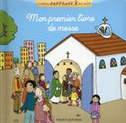 Couverture du livre « Mon premier livre de messe » de Claire Brenier et Katia Mrowiec-Philipon aux éditions Bayard Soleil