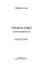 Couverture du livre « Tatouee du dragon » de Stephane Saulnier aux éditions Le Manuscrit