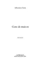 Couverture du livre « Gens de maison » de Ereis-S aux éditions Le Manuscrit