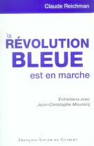 Couverture du livre « La revolution bleue est en marche » de Mounicq/Reichman aux éditions Francois-xavier De Guibert