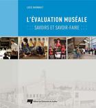 Couverture du livre « L'évaluation muséale ; savoirs et savoir-faire » de Lucie Daignault aux éditions Presses De L'universite Du Quebec