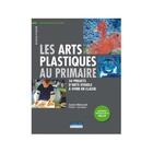 Couverture du livre « ARTS PLASTIQUES AU PRIMAIRE » de Josée Hémond aux éditions Cheneliere Mcgraw-hill