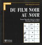 Couverture du livre « Du film noir au noir » de Anne-Francoise Lesuisse aux éditions De Boeck Superieur