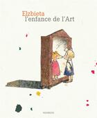 Couverture du livre « L'enfance de l'art » de Elzbieta aux éditions Rouergue