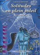 Couverture du livre « Solitudes en plein soleil » de Montfort Catherin De aux éditions Presses Du Midi