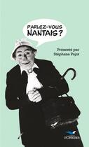 Couverture du livre « Parlez-vous nantais ? » de Paul Eudel aux éditions D'orbestier