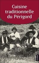 Couverture du livre « Cuisine traditionnelle du Périgord » de Jeanne Delage aux éditions Geste