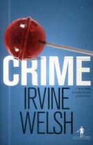 Couverture du livre « Crime » de Irvine Welsh aux éditions Au Diable Vauvert