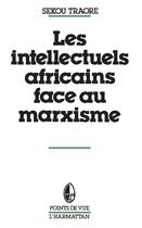 Couverture du livre « Les intellectuels africains face au marxisme » de Sékou Traore aux éditions L'harmattan