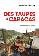 Couverture du livre « Des taupes à Caracas » de Geraldina Colotti aux éditions Editions Du Cerisier