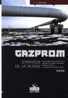 Couverture du livre « Gazprom ; stratégie de la russie » de Anne-Marie Lizin et Nicolas Zeisler aux éditions Luc Pire