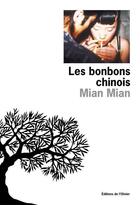 Couverture du livre « Les bonbons chinois » de Mian Mian aux éditions Editions De L'olivier