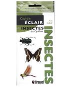 Couverture du livre « Guide éclair : insectes du Québec » de Yves Dubuc aux éditions Broquet