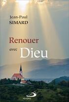 Couverture du livre « Renouer avec dieu » de Jean-Paul Simard aux éditions Mediaspaul