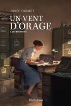 Couverture du livre « Un vent d'orage Tome 2 : Les équations » de Josee Ouimet aux éditions Hurtubise