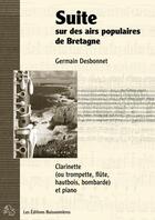 Couverture du livre « Suite Pour Clarinette Si B Et Piano » de Germain Desbonnet aux éditions Buissonnieres