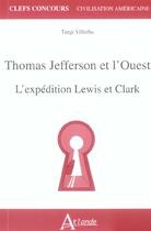 Couverture du livre « Thomas jefferson et l'ouest ; l'expédition lewis et clark » de Giry-Deloison aux éditions Atlande Editions