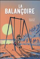 Couverture du livre « La balançoire » de Ziga Valetic et Gasper Rus aux éditions Des Ronds Dans L'o