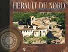 Couverture du livre « Hérault du Nord ; l'entre-deux fleuves » de Didier Jungers et Severine Genevay aux éditions Edith Et Moi