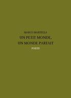 Couverture du livre « Un petit monde, un monde parfait » de Marco Martella aux éditions Poesis