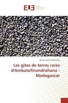 Couverture du livre « Les gites de terres rares d'Ambatofinandrahana - Madagascar » de Rasoamalala Vololonirina aux éditions Editions Universitaires Europeennes