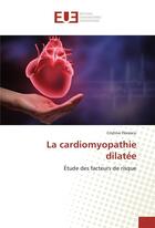 Couverture du livre « La cardiomyopathie dilatee » de Florescu Cristina aux éditions Editions Universitaires Europeennes