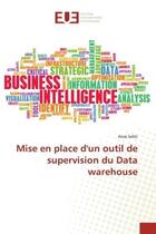 Couverture du livre « Mise en place d'un outil de supervision du Data warehouse » de Anas Sebti aux éditions Editions Universitaires Europeennes