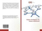 Couverture du livre « Enjeux strategique du reseau relationnel » de D'Abzac Arnaud aux éditions Editions Universitaires Europeennes