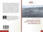 Couverture du livre « Dynamique océanique côtière du golfe de Guinée par modélisation 3D » de Joseph Betsaleel aux éditions Editions Universitaires Europeennes