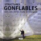 Couverture du livre « Structures gonflables ; art, architecture et design » de Jacobo Krauel aux éditions Links