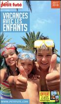 Couverture du livre « GUIDE PETIT FUTE ; THEMATIQUES ; vacances avec les enfants (édition 2017) » de  aux éditions Le Petit Fute