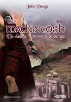 Couverture du livre « Les Mackintosh Tome 4 ; un destin à travers le temps » de Julie Dauge aux éditions Evidence Editions