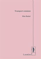 Couverture du livre « Transport commun » de Rim Battal aux éditions Editions Lanskine