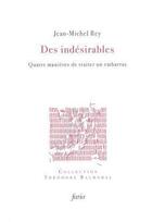 Couverture du livre « Des indésirables : quatre manières de traiter un embarras » de Jean-Michel Rey aux éditions Fario