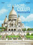 Couverture du livre « Le Sacré-Coeur de Montmartre » de Emmanuel Cerisier et Jean-Francois Vivier aux éditions Artege Jeunesse