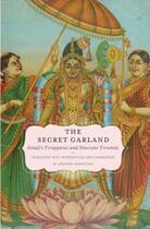 Couverture du livre « The Secret Garland: Antal's Tiruppavai and Nacciyar Tirumoli » de Venkatesan Archana aux éditions Oxford University Press Usa