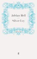 Couverture du livre « Silver Ley » de Adrian Bell Dec'D aux éditions Faber And Faber Digital