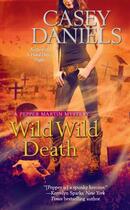 Couverture du livre « Wild Wild Death » de Daniels Casey aux éditions Penguin Group Us