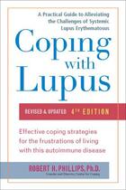 Couverture du livre « Coping with Lupus, 4th Edition » de Phillips Robert H aux éditions Penguin Group Us
