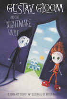Couverture du livre « Gustav Gloom and the Nightmare Vault #2 » de Adam-Troy Castro aux éditions Penguin Group Us